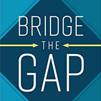 Bridge the Gap